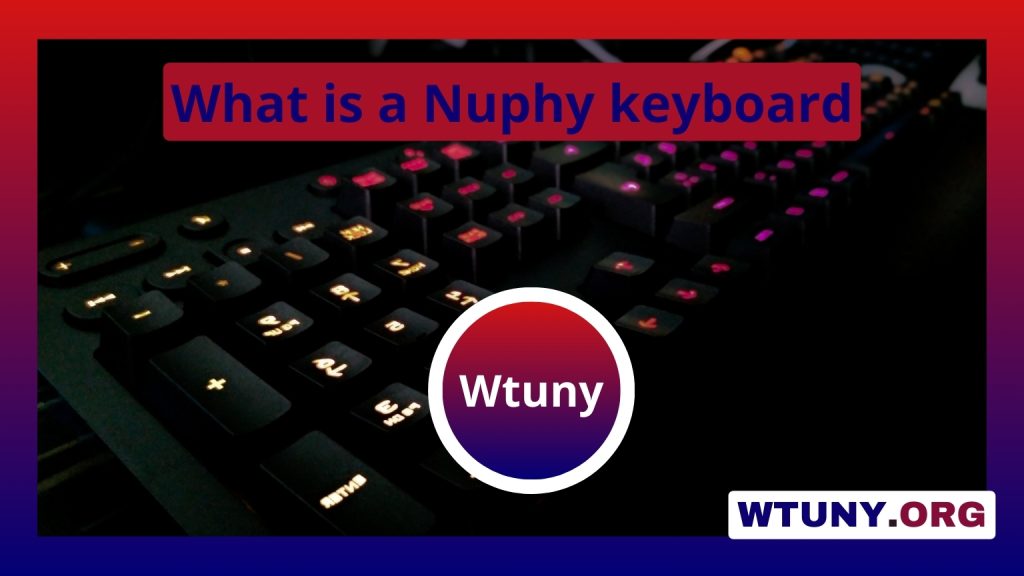 What is a Nuphy keyboard