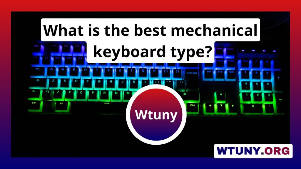 What is the best mechanical keyboard type