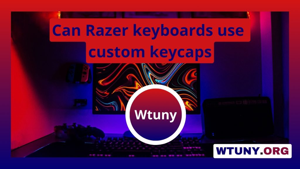 Can Razer keyboards use custom keycaps