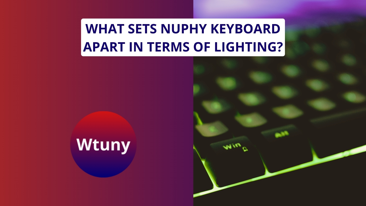 What sets Nuphy Keyboard apart in terms of lighting